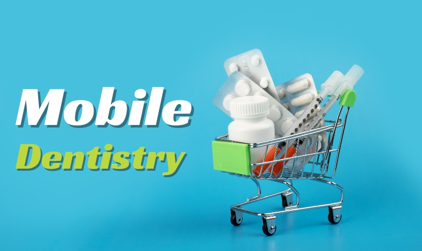 Mobile Dentistry-Emergency Care Delivered to Your Doorstep